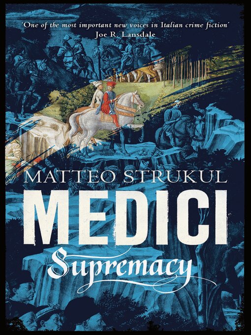 Title details for Medici: Supremacy by Matteo Strukul - Available